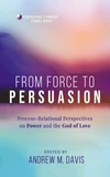 Cover of From Force to Persuasion
