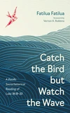 Cover of Catch the Bird but Watch the Wave