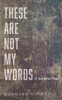 Cover of These Are Not My Words