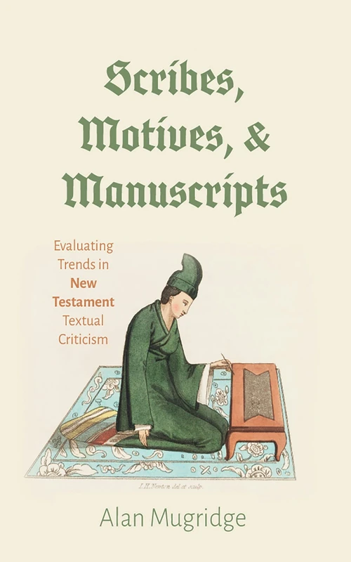 Cover of Scribes, Motives, and Manuscripts