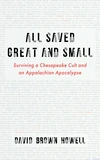 Cover of All Saved Great and Small