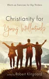 Cover of Christianity for Young Intellectuals