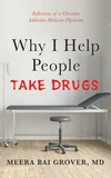 Cover of Why I Help People Take Drugs