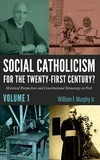 Cover of Social Catholicism for the Twenty-First Century?—Volume 1