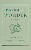 Cover of Propelled into Wonder
