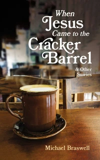 Cover of When Jesus Came to the Cracker Barrel