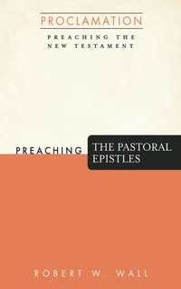 Cover of Preaching the Pastoral Epistles