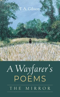 Cover of A Wayfarer’s Poems: The Mirror