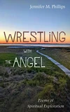 Cover of Wrestling with the Angel