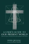 Cover of A User’s Guide to Our Present World