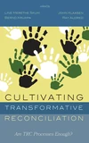 Cover of Cultivating Transformative Reconciliation