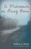 Cover of A Meditation on Going Home