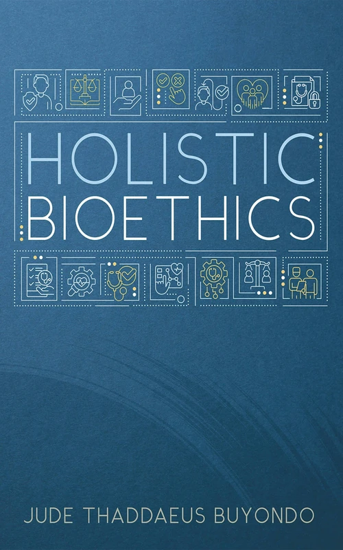 Cover of Holistic Bioethics