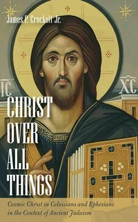 Cover of Christ over All Things
