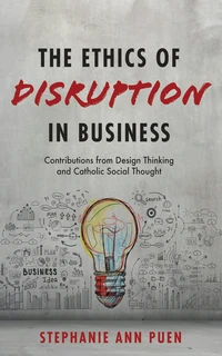 Cover of The Ethics of Disruption in Business