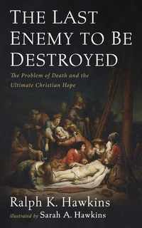 Cover of The Last Enemy to Be Destroyed