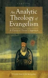 Cover of An Analytic Theology of Evangelism
