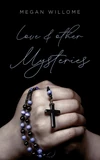 Cover of Love and other Mysteries