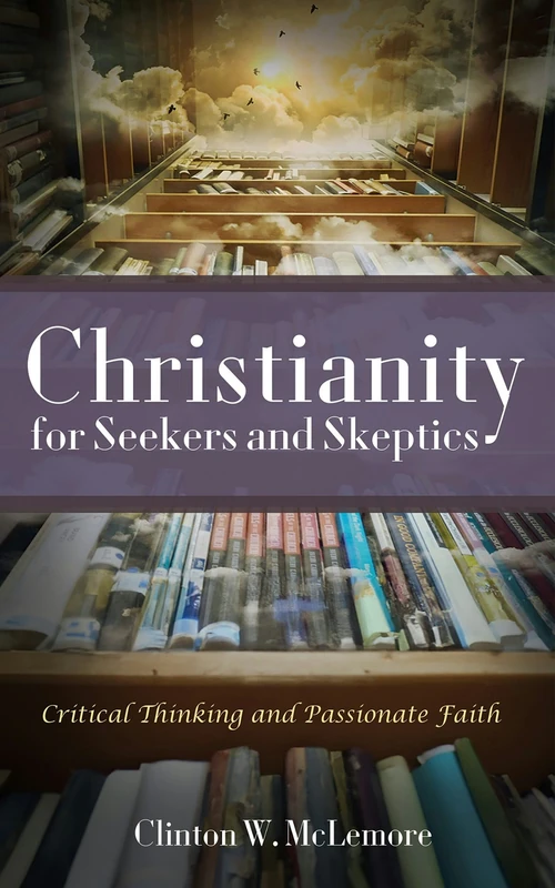 Cover of Christianity for Seekers and Skeptics