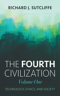 Cover of The Fourth Civilization, Volume One