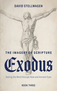 Cover of The Imagery of Scripture: Exodus