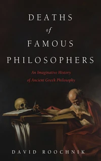 Cover of Deaths of Famous Philosophers