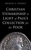Cover of Christian Stewardship in Light of Paul’s Collection for the Poor