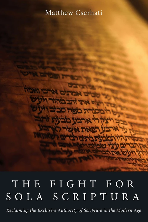 Cover of The Fight for Sola Scriptura