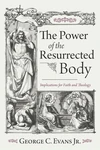 Cover of The Power of the Resurrected Body