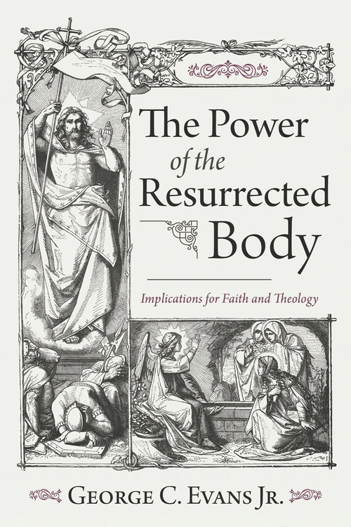 Cover of The Power of the Resurrected Body