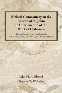 Cover of Biblical Commentary on the Epistles of St. John, In Continuation of the Work of Olshausen