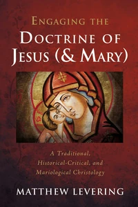 Cover of Engaging the Doctrine of Jesus (and Mary)