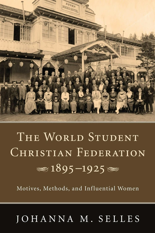 Cover of The World Student Christian Federation, 1895–1925