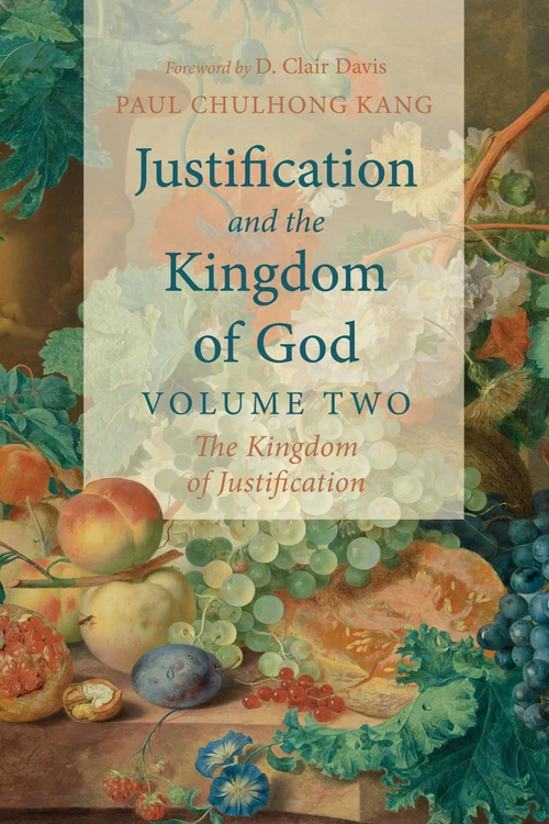 Cover of Justification and the Kingdom of God, Volume Two