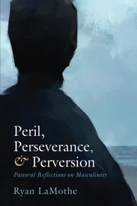 Cover of Peril, Perseverance, and Perversion