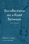 Cover of Recollections on a Road Between