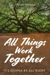 Cover of All Things Work Together