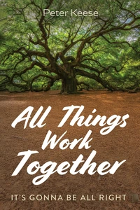 Cover of All Things Work Together