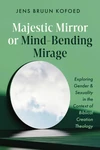 Cover of Majestic Mirror or Mind-Bending Mirage