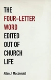 Cover of The Four-Letter Word Edited Out of Church Life