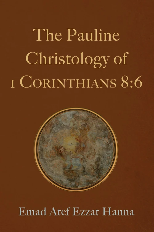 Cover of The Pauline Christology of 1 Corinthians 8:6