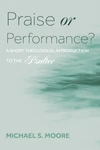 Cover of Praise or Performance?