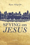 Cover of Spying on Jesus