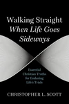 Cover of Walking Straight When Life Goes Sideways