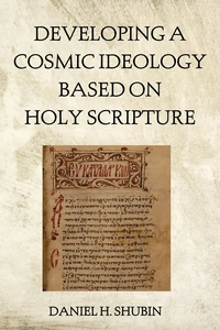 Cover of Developing a Cosmic Ideology Based on Holy Scripture