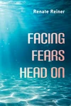 Cover of Facing Fears Head On