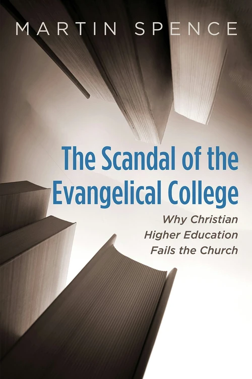 Cover of The Scandal of the Evangelical College
