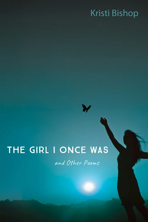 Cover of The Girl I Once Was and Other Poems