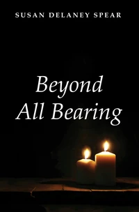 Cover of Beyond All Bearing