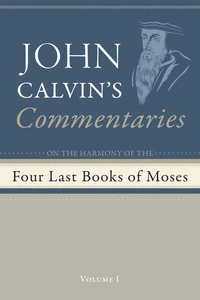 Cover of Commentaries on the Four Last Books of Moses Arranged in the Form of a Harmony, Volume 1